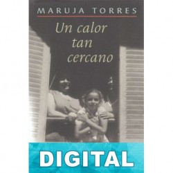 Un calor tan cercano Maruja Torres