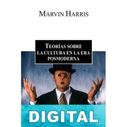 Teorías sobre la cultura en la era posmoderna Marvin Harris