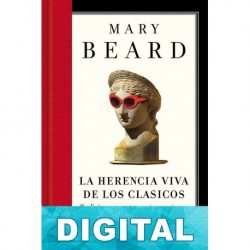 La herencia viva de los clásicos Mary Beard