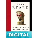 La herencia viva de los clásicos Mary Beard