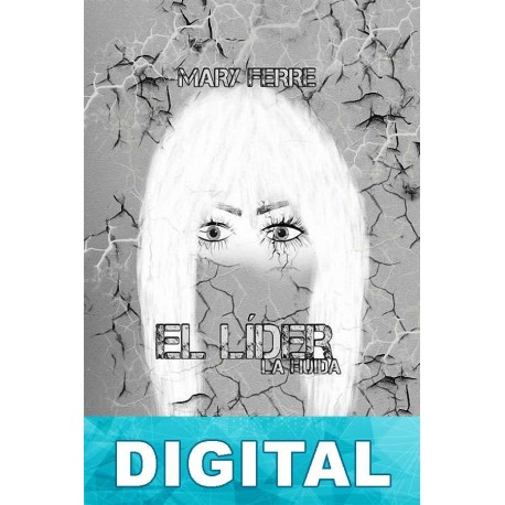 El líder, la huida Mary Ferre
