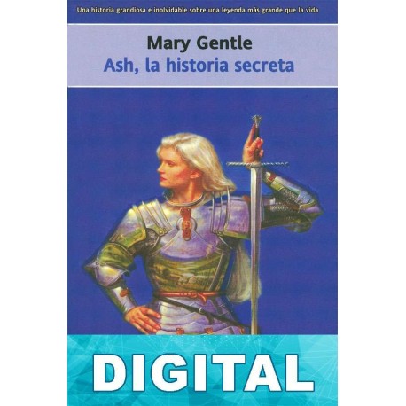 Ash, la historia secreta Mary Gentle