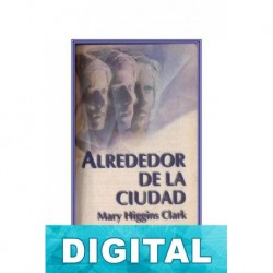 Alrededor de la ciudad Mary Higgins Clark