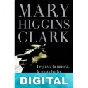 Le gusta la música, le gusta bailar Mary Higgins Clark