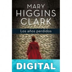 Los años perdidos Mary Higgins Clark