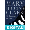 No llores más, my lady Mary Higgins Clark