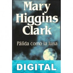 Pálida como la luna Mary Higgins Clark