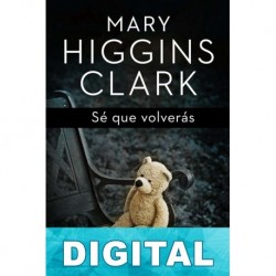 Sé que volverás Mary Higgins Clark