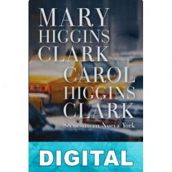 Secuestro en Nueva York Mary Higgins Clark & Carol Higgins Clark