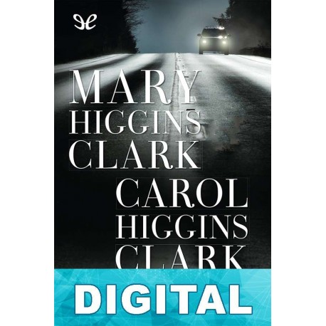 Todo está tranquilo Mary Higgins Clark & Carol Higgins Clark
