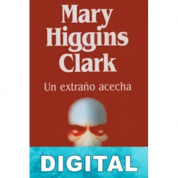 Un extraño acecha Mary Higgins Clark