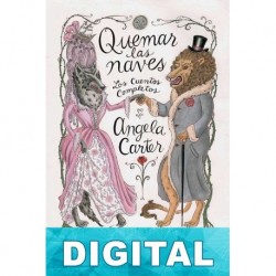 Quemar las naves Angela Carter
