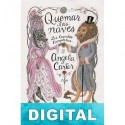 Quemar las naves Angela Carter