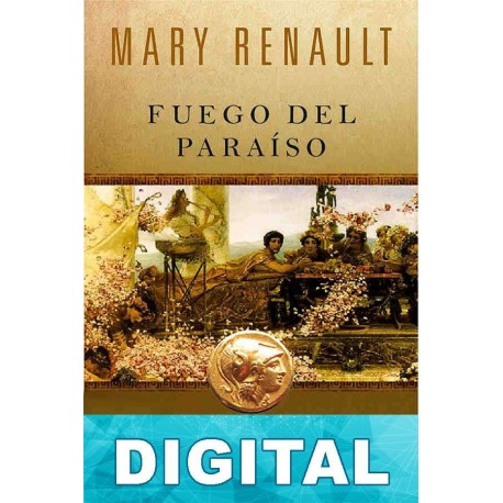 Fuego del paraíso Mary Renault