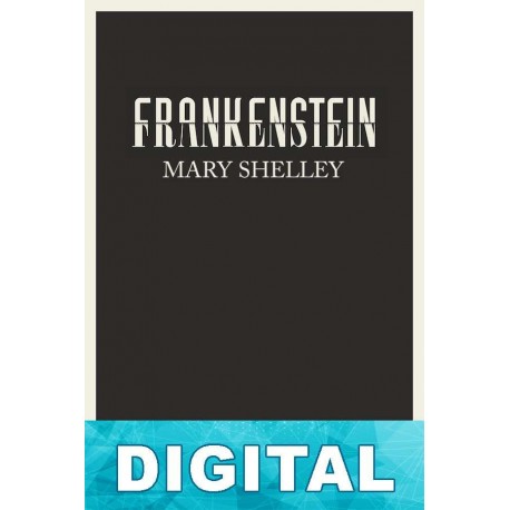 Frankenstein (trad. Silvia Alemany) Mary Shelley