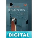 Frankenstein o el moderno Prometeo (Ilustrado) (trad. Francisco Torres Oliver) Mary Shelley