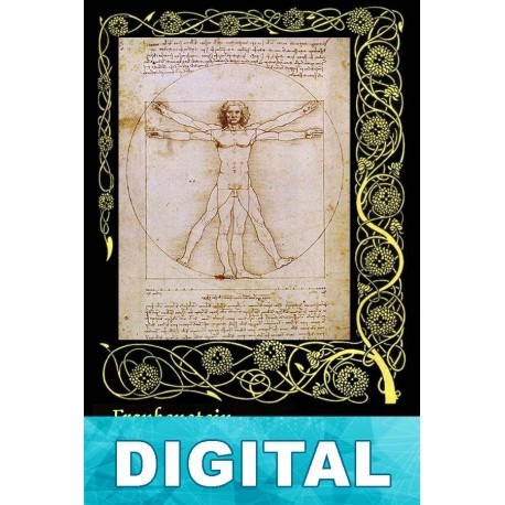 Frankenstein, o el moderno Prometeo Mary Shelley