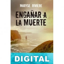 Engañar a la muerte Maryse Rivière