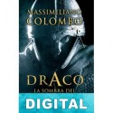 Draco. La sombra del emperador Massimiliano Colombo