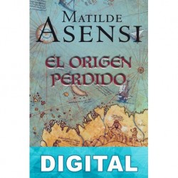 El origen perdido Matilde Asensi
