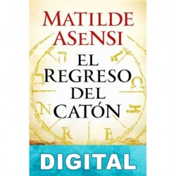 El regreso del Catón Matilde Asensi