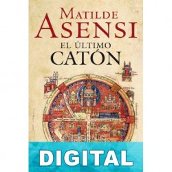 El último Catón Matilde Asensi