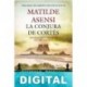La conjura de Cortés Matilde Asensi