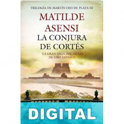 La conjura de Cortés Matilde Asensi