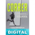 Correr. Entrenamiento de la fuerza mental Matt Fitzgerald