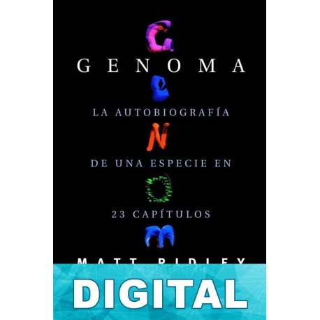 Genoma: la autobiografía de una especie en 23 capítulos Matt Ridley