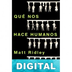 Qué nos hace humanos Matt Ridley