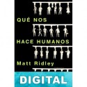 Qué nos hace humanos Matt Ridley