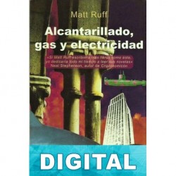 Alcantarillado, gas y electricidad Matt Ruff