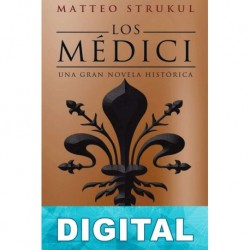 Los Médici. Una reina al poder Matteo Strukul