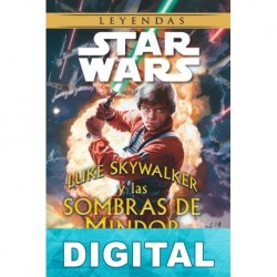 Luke Skywalker y las sombras de Mindor Matthew Stover