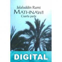 Mathnawi, cuarta parte Maulana Jal?l Al-D?n R?m?