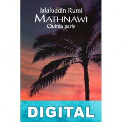 Mathnawi, quinta parte Maulana Jal?l Al-D?n R?m?