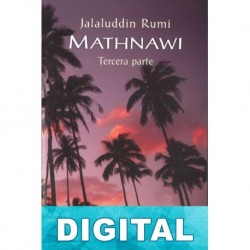 Mathnawi, tercera parte Maulana Jal?l Al-D?n R?m?