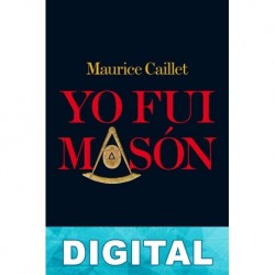 Yo fui masón Maurice Caillet