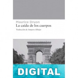 La caída de los cuerpos Maurice Druon