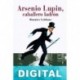 Arsenio Lupin, caballero ladrón Maurice Leblanc