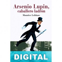 Arsenio Lupin, caballero ladrón Maurice Leblanc