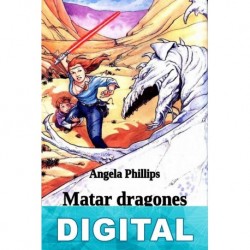 Matar dragones Angela Phillips