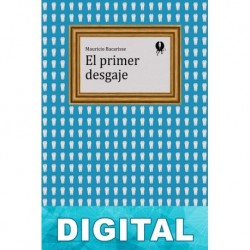 El primer desgaje Mauricio Bacarisse