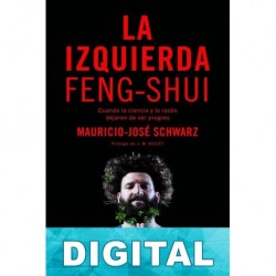 La izquierda feng-shui Mauricio-José Schwarz