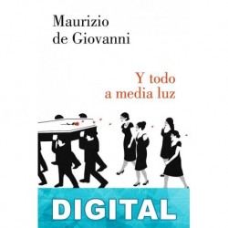 Y todo a media luz Maurizio de Giovanni