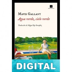 Agua verde, cielo verde Mavis Gallant