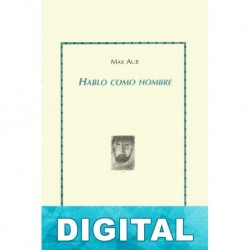 Hablo como hombre Max Aub