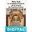 La verdadera historia de la muerte de Francisco Franco Max Aub