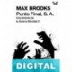 Punto Final, S. A. Max Brooks